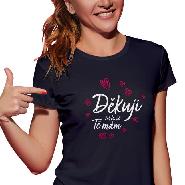 Tričko s potiskem “Děkuji za to, že tě mám”