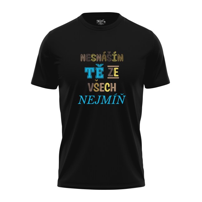 Tričko s potiskem “Nesnáším tě ze všech nejmíň”