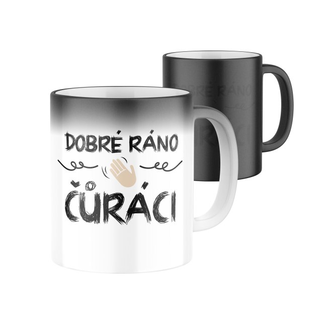 Magický keramický hrnek s potiskem Dobré ráno, čůráci