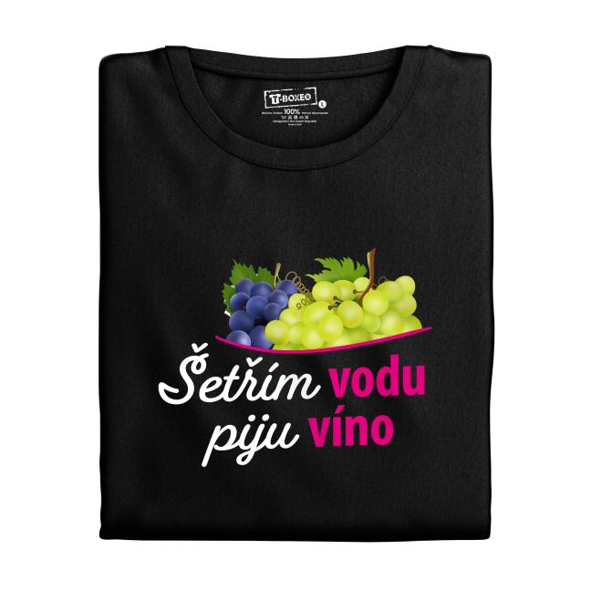 Dámské tričko s potiskem “Šetřím vodu, piju víno”