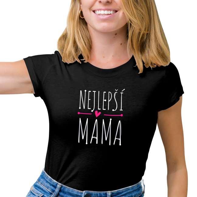 Dámské tričko s potiskem “Nejlepší máma”