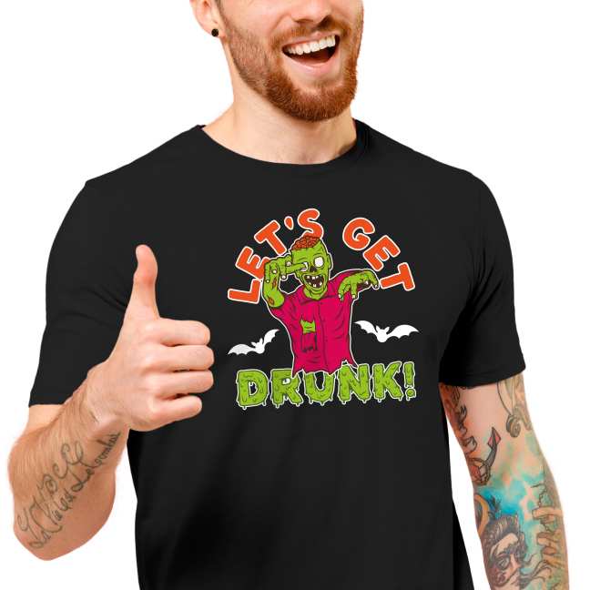 Pánské tričko s potiskem “Let’s get drunk!"