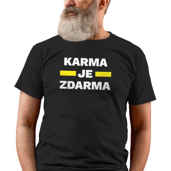 Pánské tričko s potiskem “Karma je zdarma”