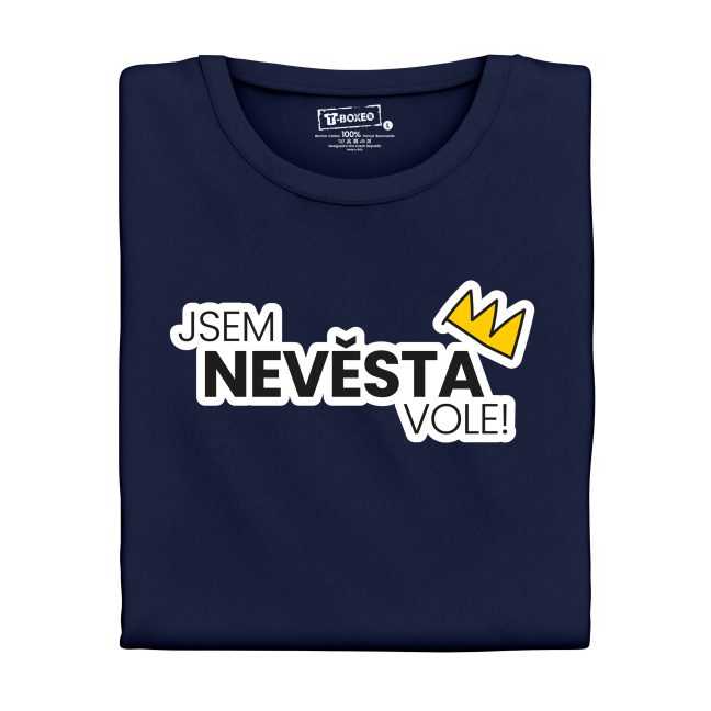 Dámské tričko s potiskem “Jsem nevěsta, vole!”