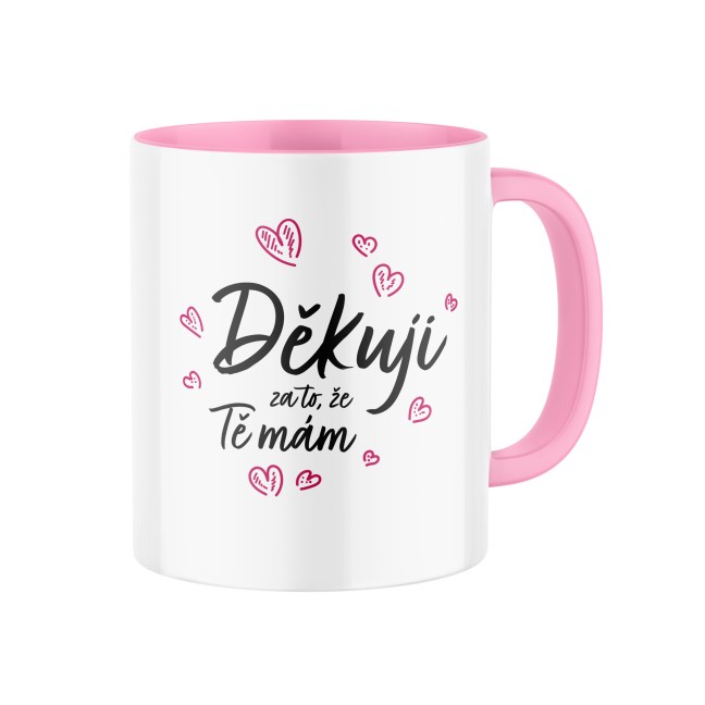 Keramický hrnek s potiskem Děkuji za to, že Tě mám