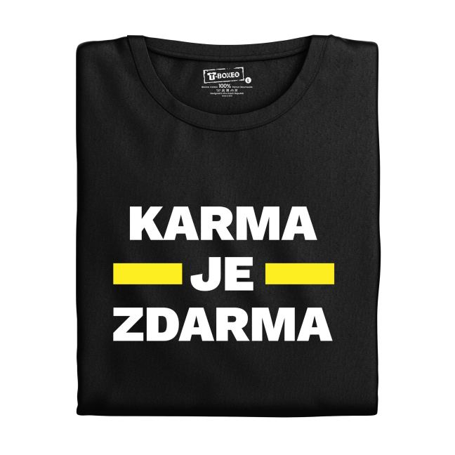 Pánské tričko s potiskem “Karma je zdarma”